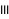 III