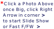 *Click a Photo Above   once Big, click Right    Arrow in corner >   to start Slide Show   or Fast F/FW  >